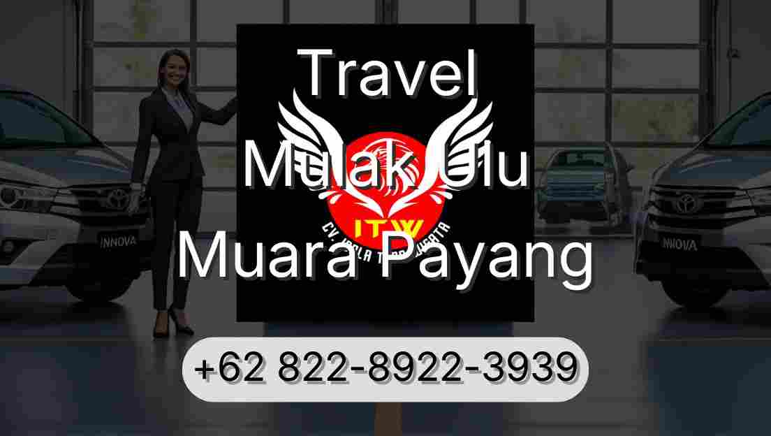 Travel Mulak Ulu Muara Payang
