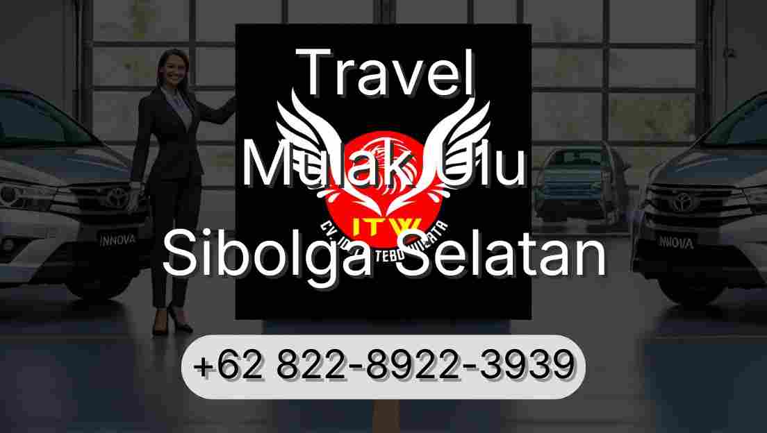 Travel Mulak Ulu Sibolga Selatan