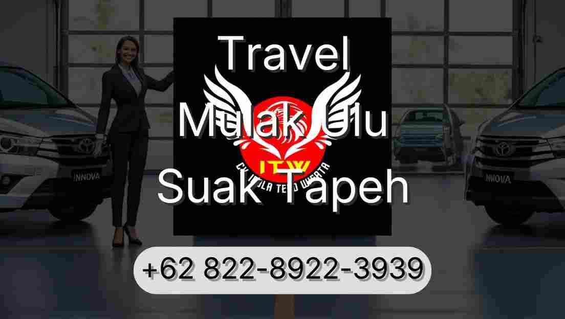 Travel Mulak Ulu Suak Tapeh