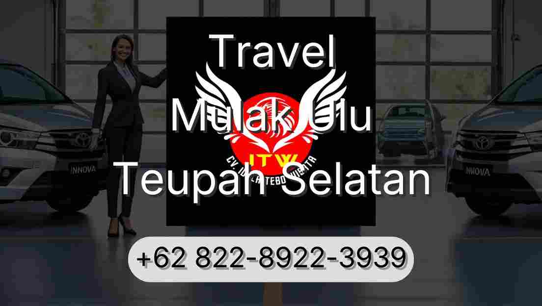 Travel Mulak Ulu Teupah Selatan