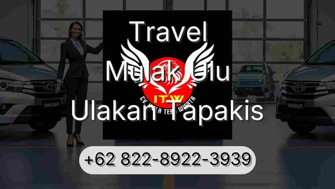 Travel Mulak Ulu Ulakan Tapakis