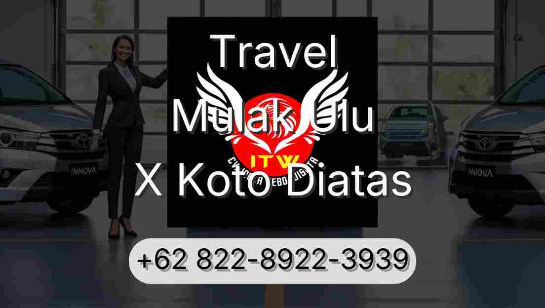 Travel Mulak Ulu X Koto Diatas