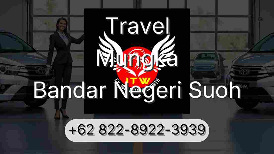 Travel Mungka Bandar Negeri Suoh