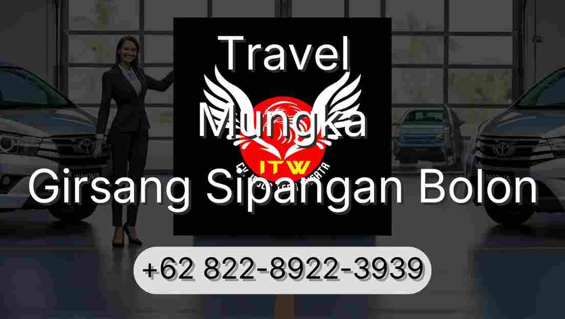 Travel Mungka Girsang Sipangan Bolon