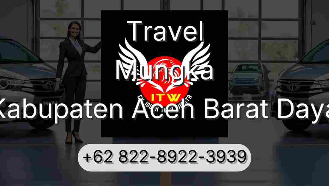 Travel Mungka Kabupaten Aceh Barat Daya
