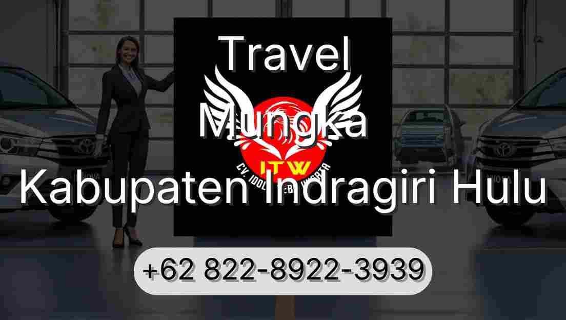 Travel Mungka Kabupaten Indragiri Hulu