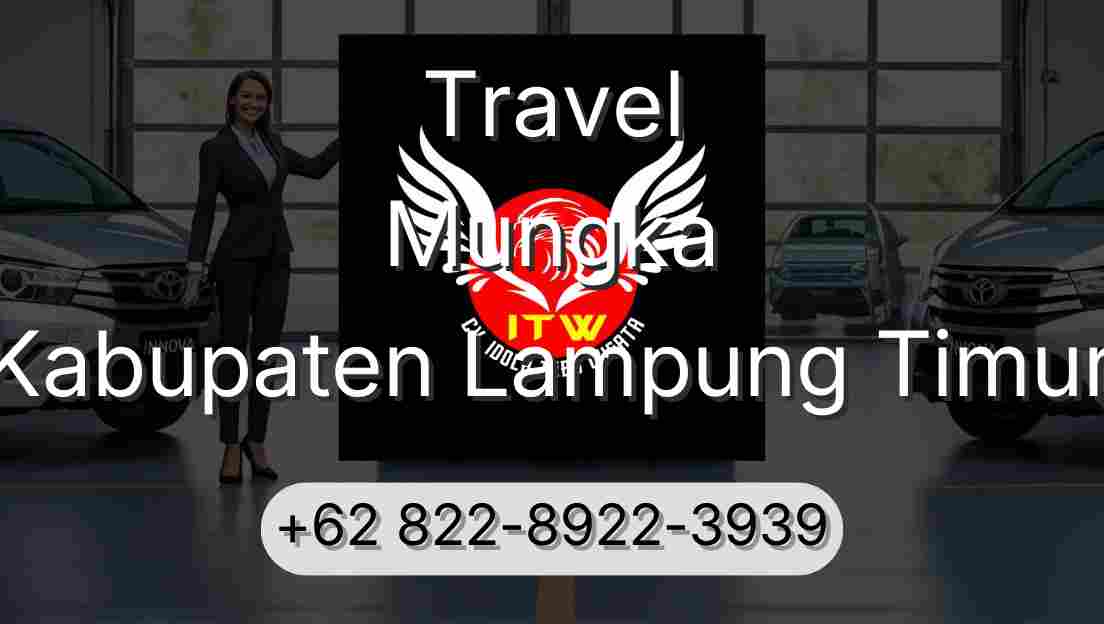 Travel Mungka Kabupaten Lampung Timur