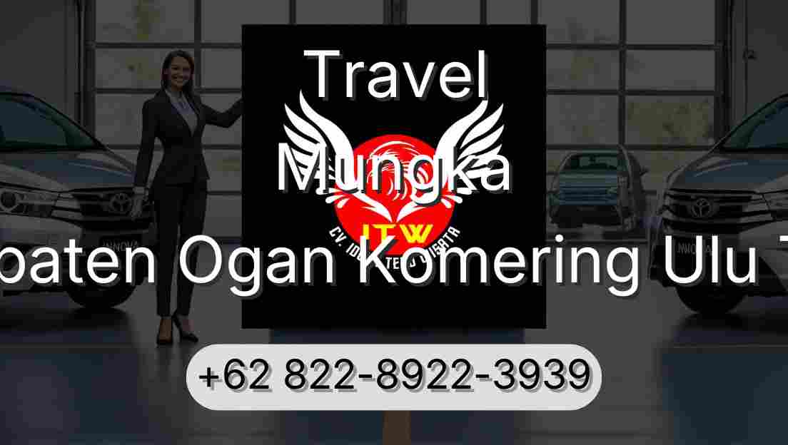 Travel Mungka Kabupaten Ogan Komering Ulu Timur