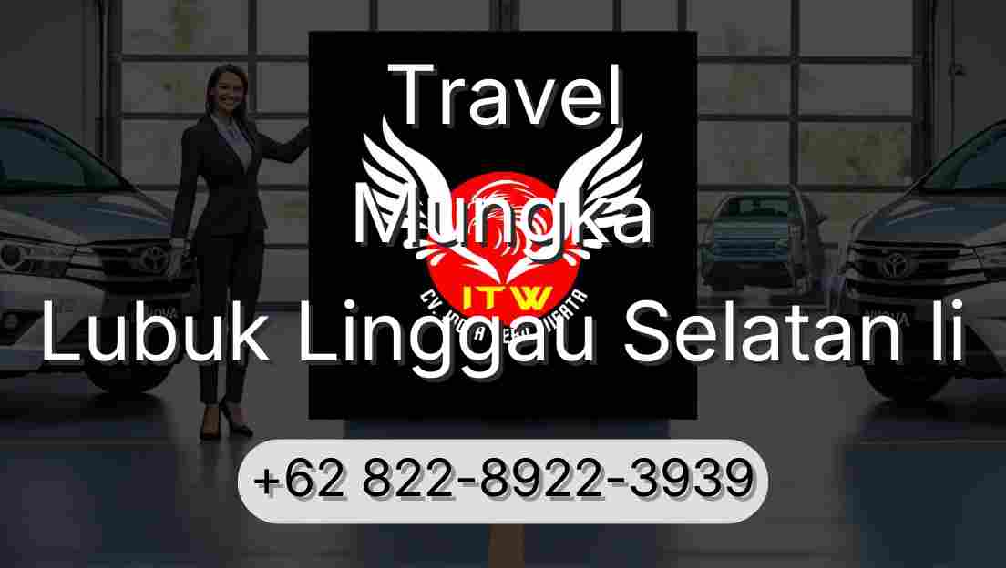 Travel Mungka Lubuk Linggau Selatan Ii