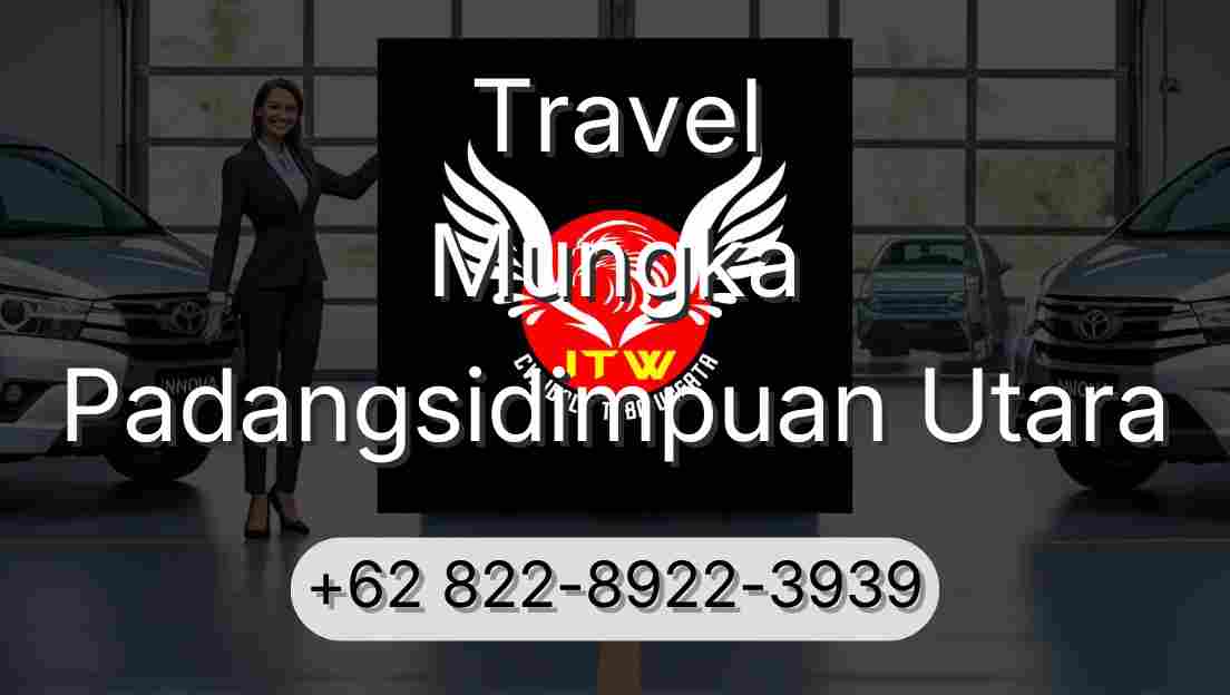 Travel Mungka Padangsidimpuan Utara