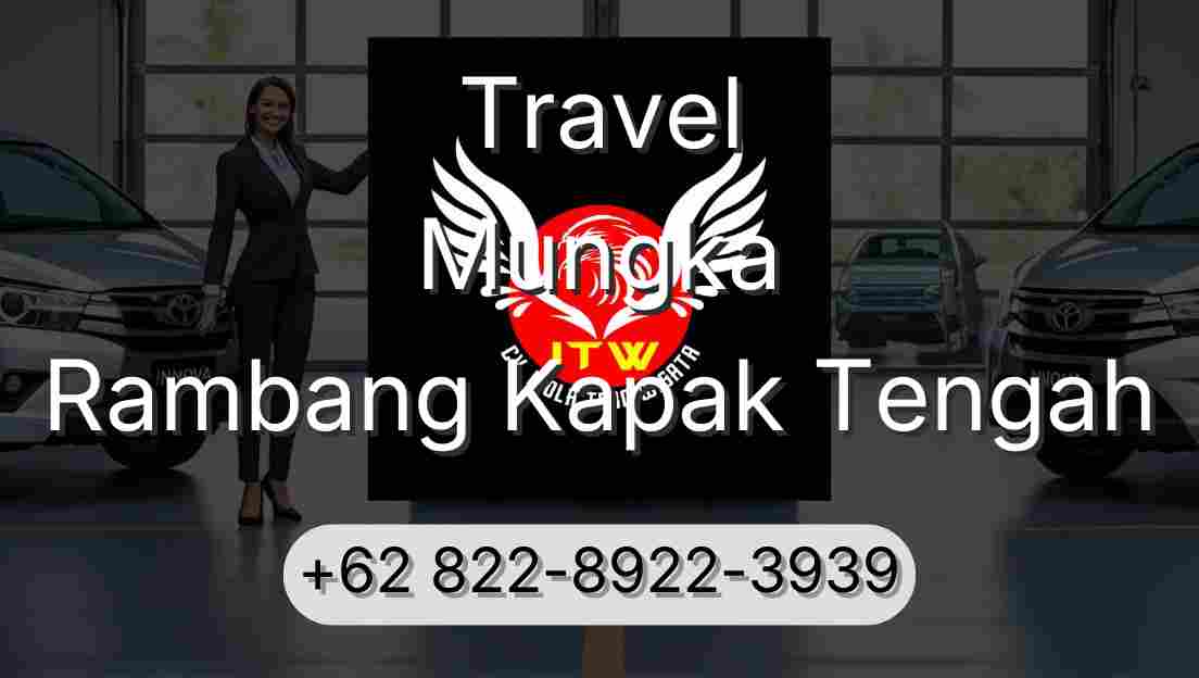 Travel Mungka Rambang Kapak Tengah