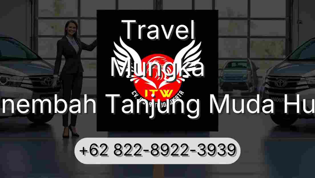 Travel Mungka Sinembah Tanjung Muda Hulu