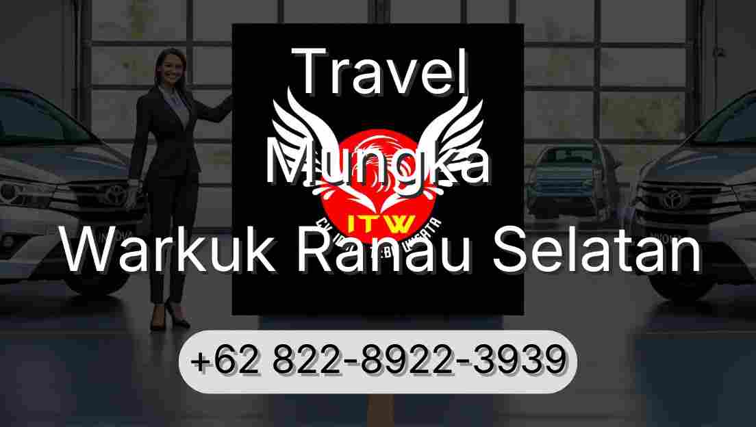 Travel Mungka Warkuk Ranau Selatan