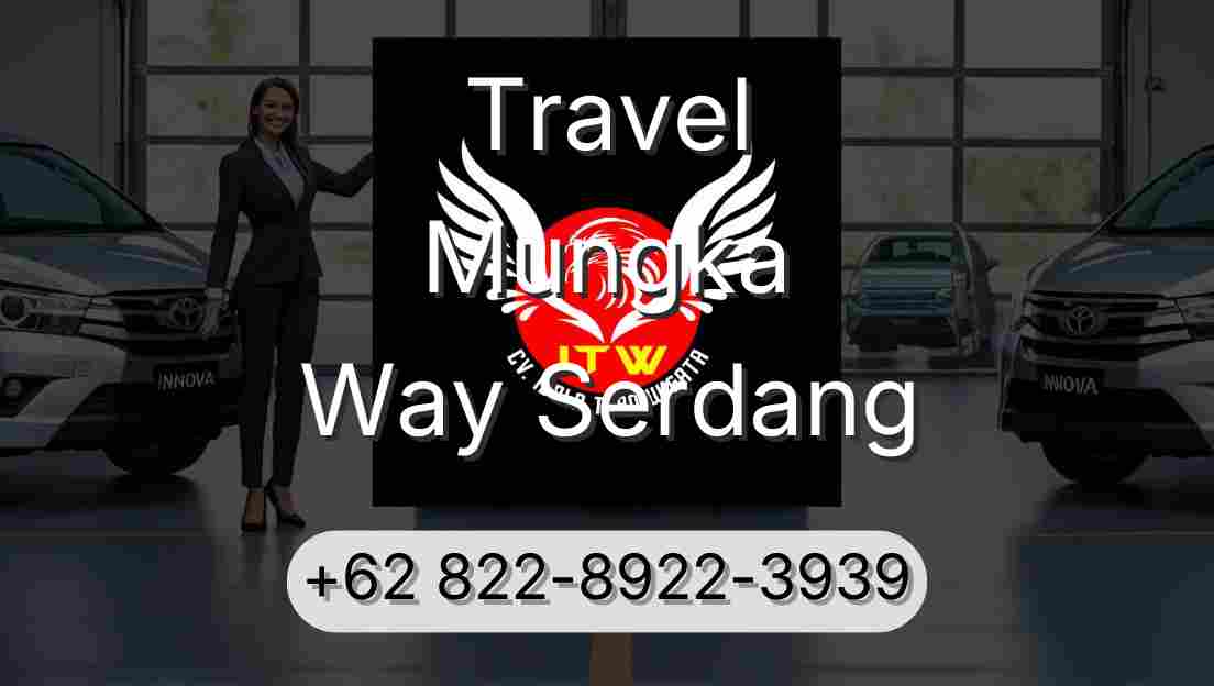 Travel Mungka Way Serdang
