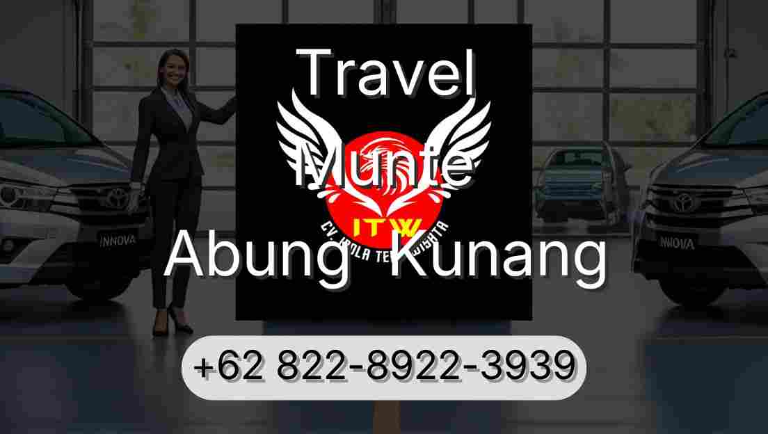 Travel Munte Abung  Kunang