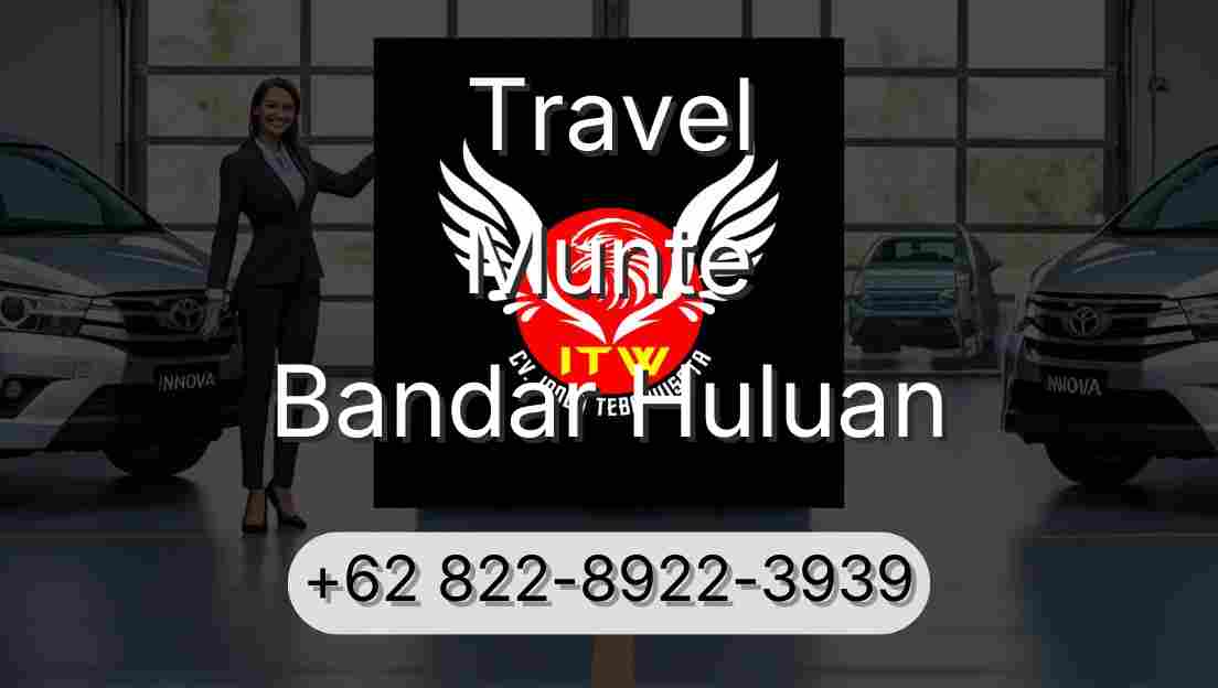 Travel Munte Bandar Huluan