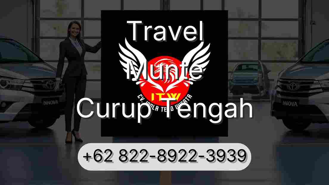 Travel Munte Curup Tengah