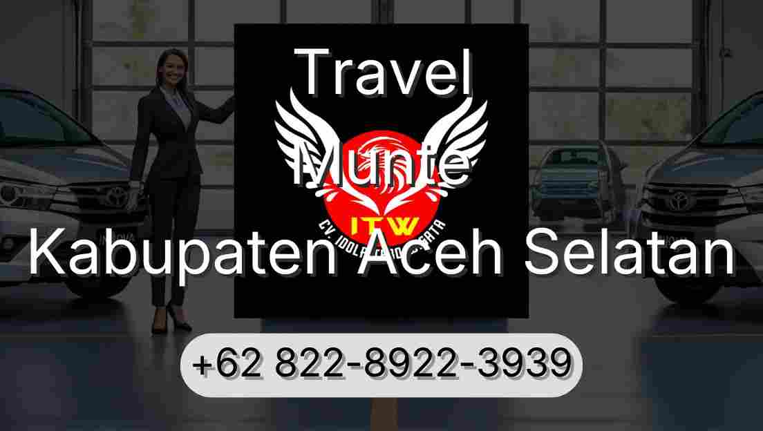 Travel Munte Kabupaten Aceh Selatan