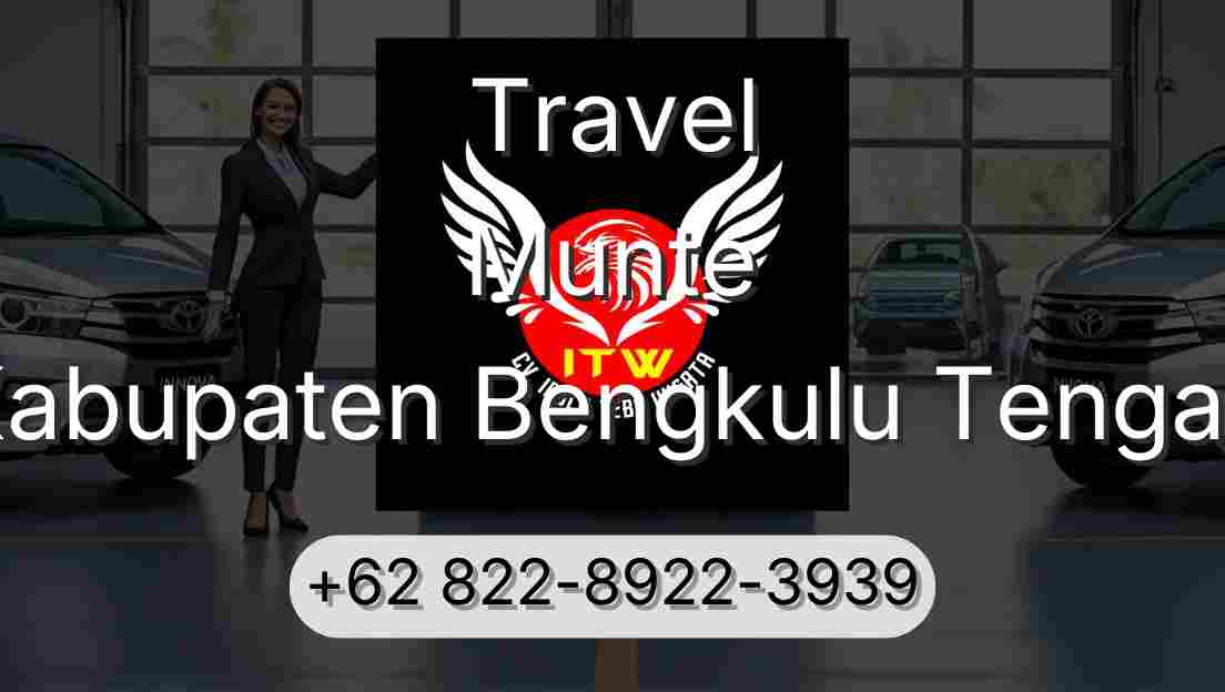 Travel Munte Kabupaten Bengkulu Tengah