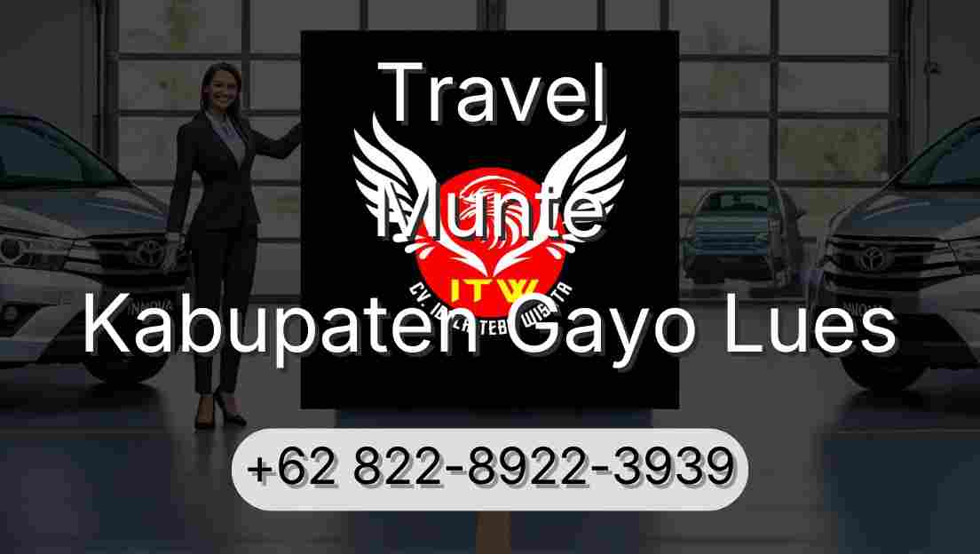 Travel Munte Kabupaten Gayo Lues