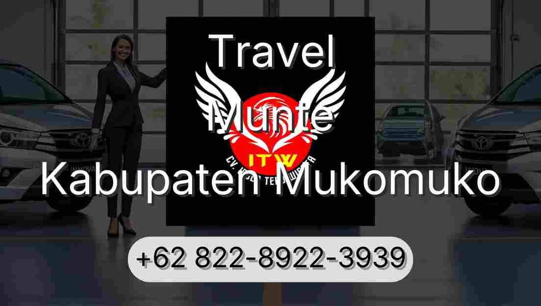Travel Munte Kabupaten Mukomuko