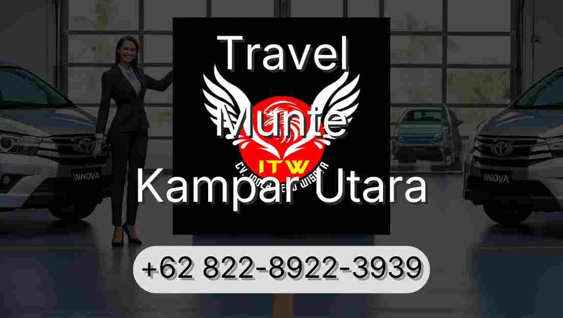 Travel Munte Kampar Utara