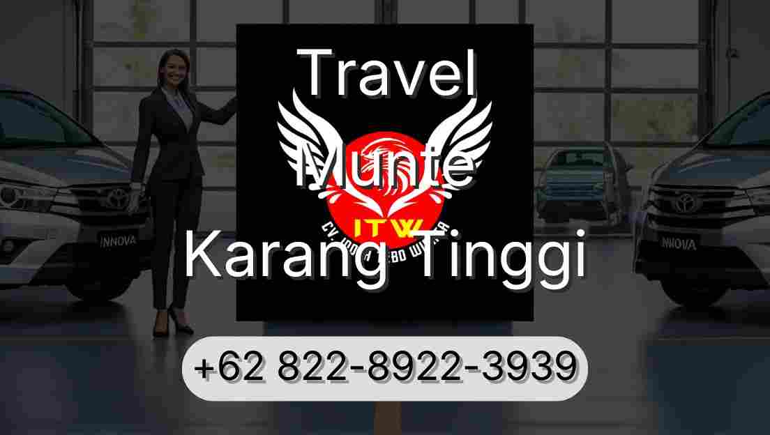 Travel Munte Karang Tinggi