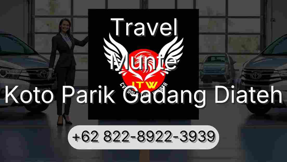 Travel Munte Koto Parik Gadang Diateh