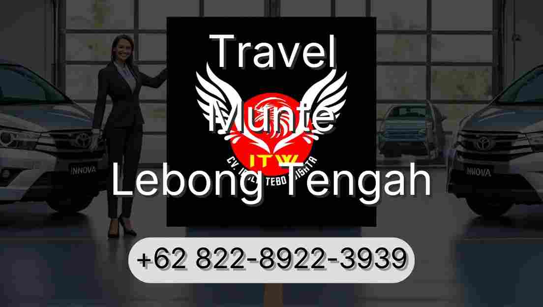 Travel Munte Lebong Tengah
