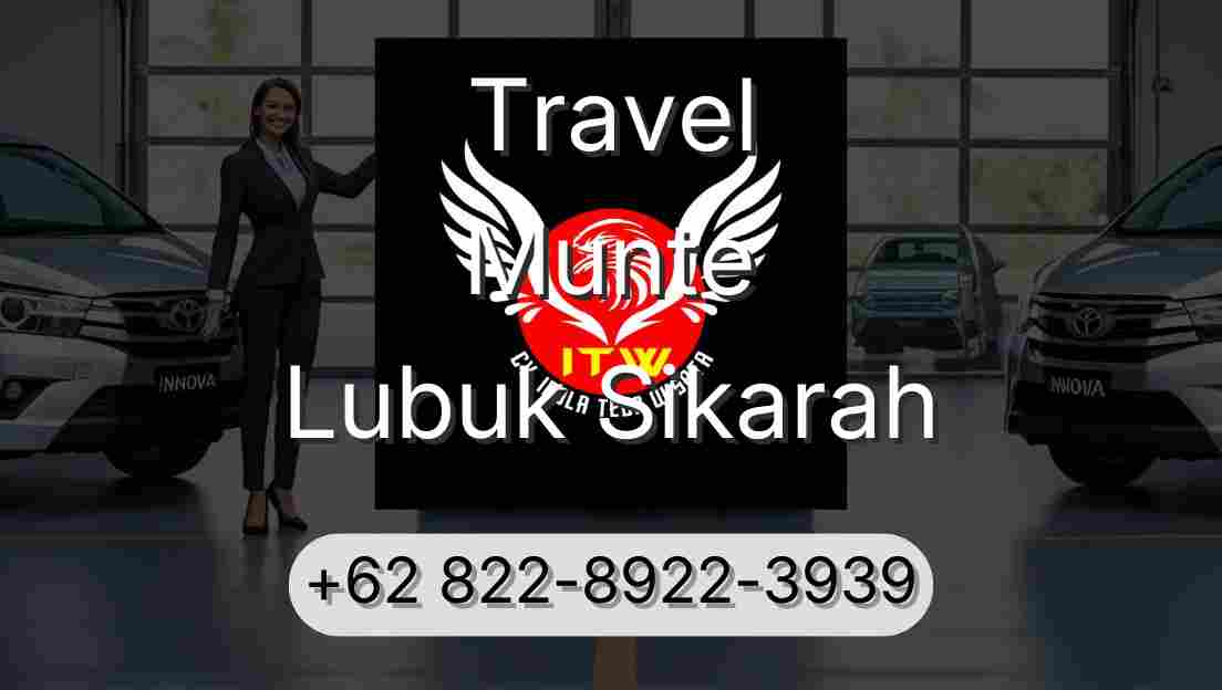Travel Munte Lubuk Sikarah