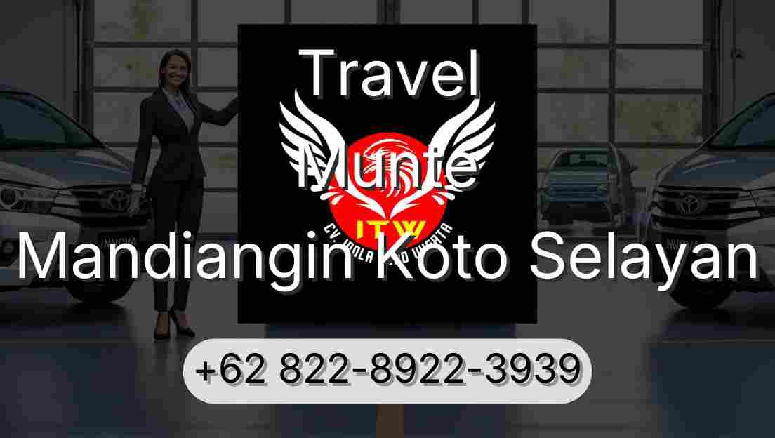 Travel Munte Mandiangin Koto Selayan
