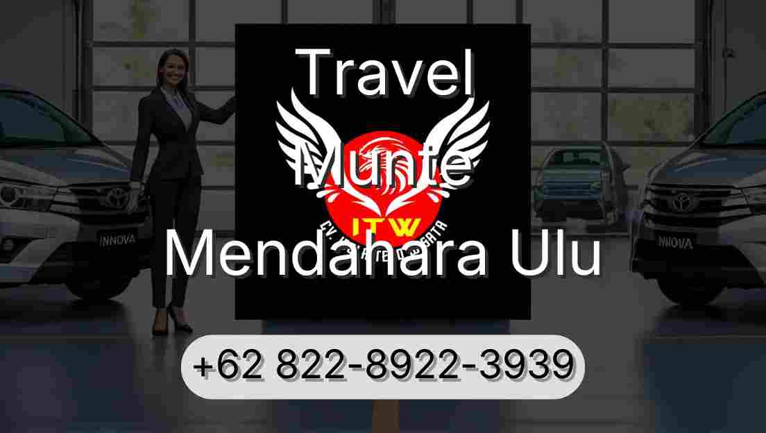 Travel Munte Mendahara Ulu