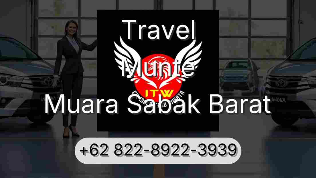 Travel Munte Muara Sabak Barat
