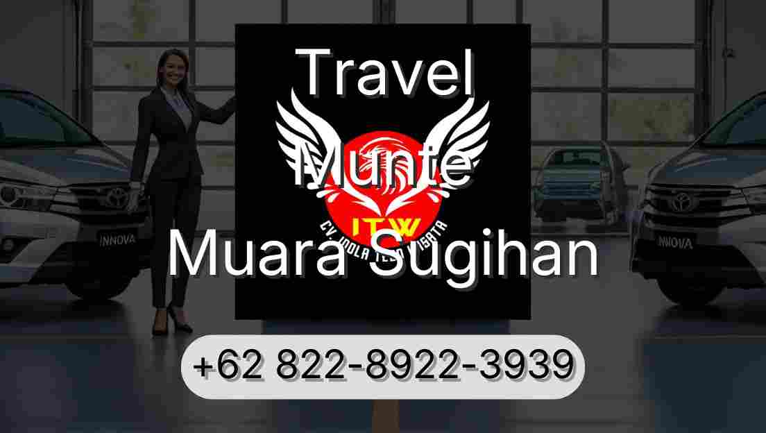 Travel Munte Muara Sugihan