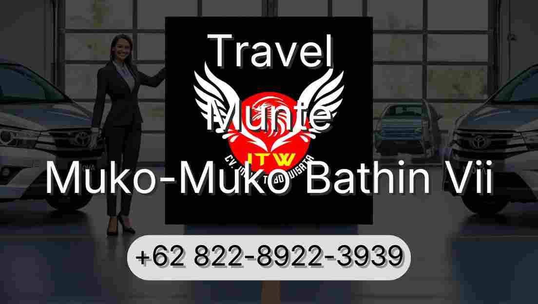 Travel Munte Muko-Muko Bathin Vii
