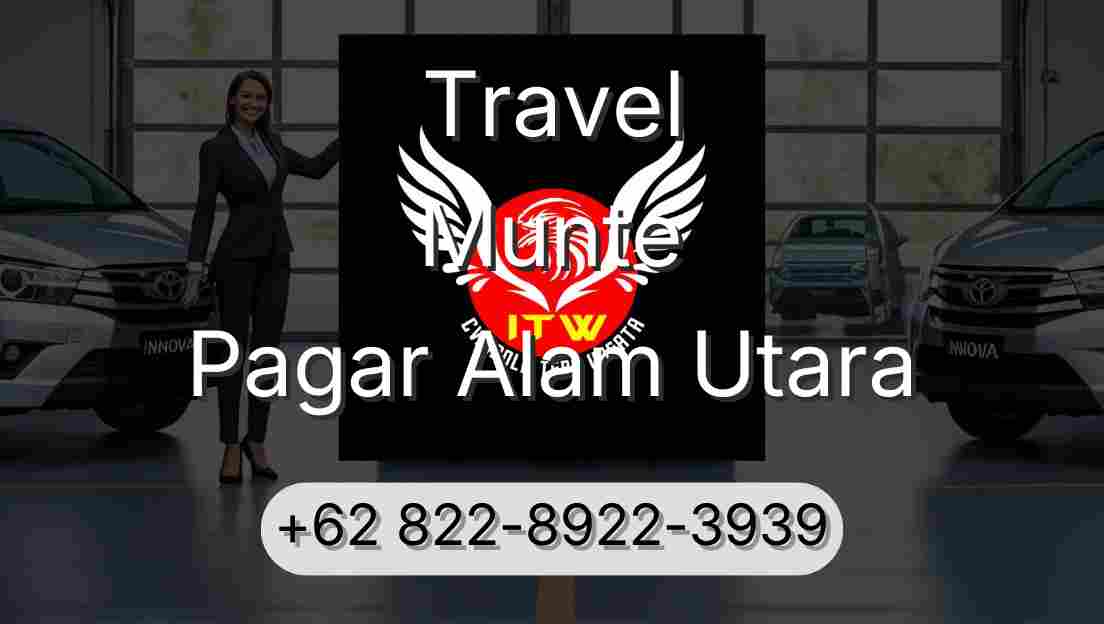 Travel Munte Pagar Alam Utara