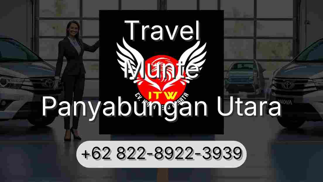 Travel Munte Panyabungan Utara