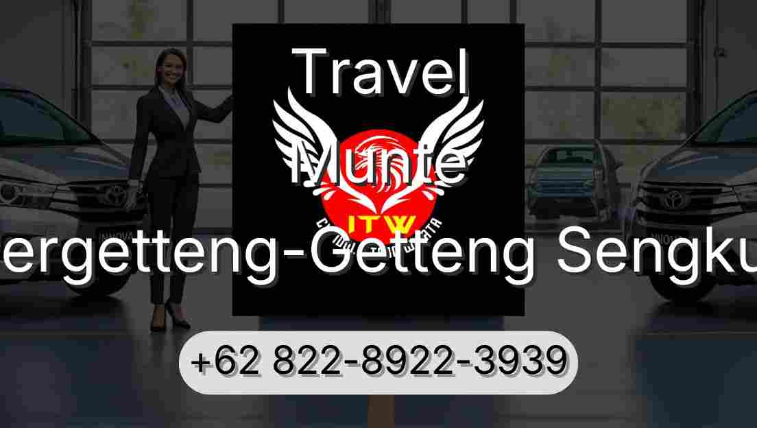 Travel Munte Pergetteng-Getteng Sengkut