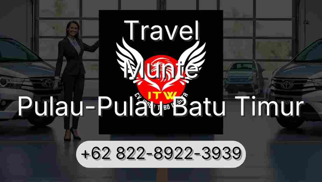 Travel Munte Pulau-Pulau Batu Timur