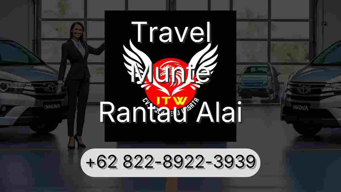 Travel Munte Rantau Alai