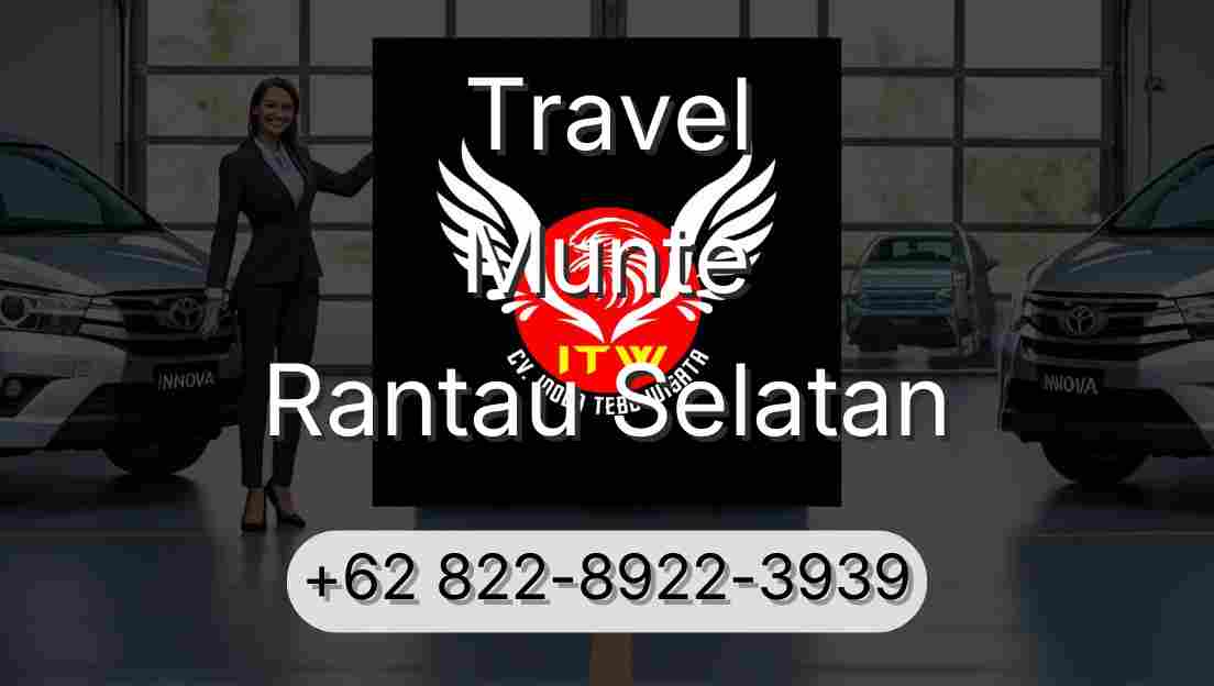 Travel Munte Rantau Selatan