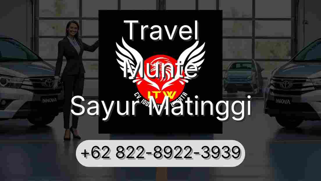 Travel Munte Sayur Matinggi