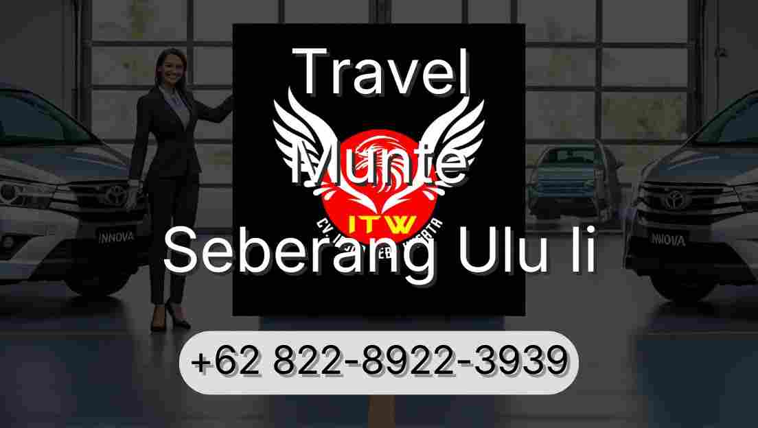 Travel Munte Seberang Ulu Ii