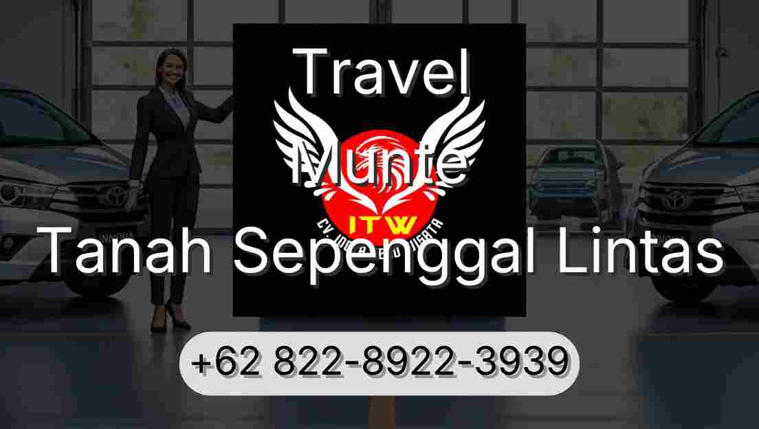Travel Munte Tanah Sepenggal Lintas
