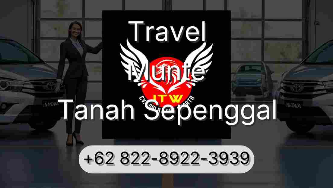 Travel Munte Tanah Sepenggal