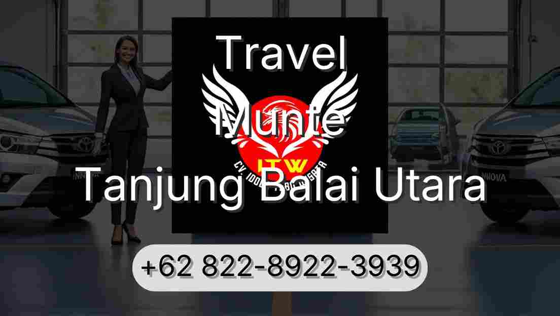 Travel Munte Tanjung Balai Utara