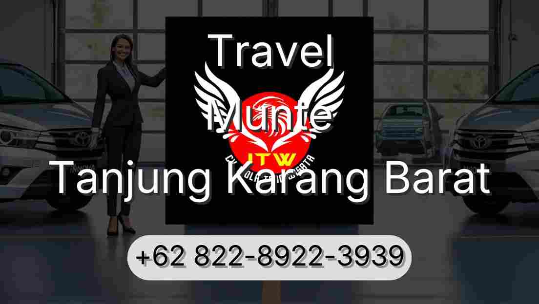 Travel Munte Tanjung Karang Barat