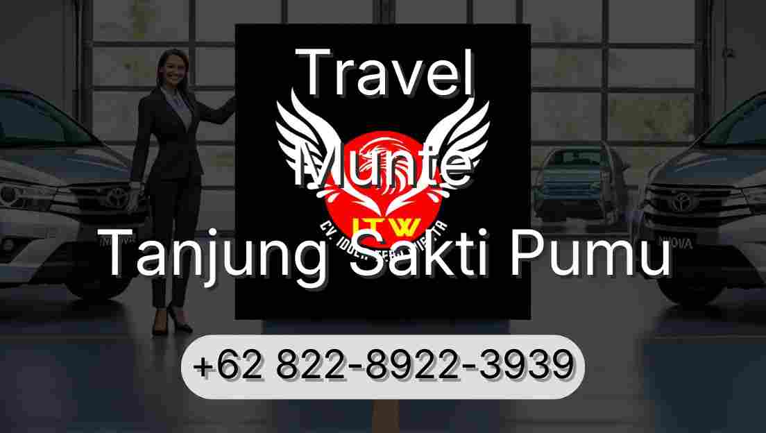 Travel Munte Tanjung Sakti Pumu