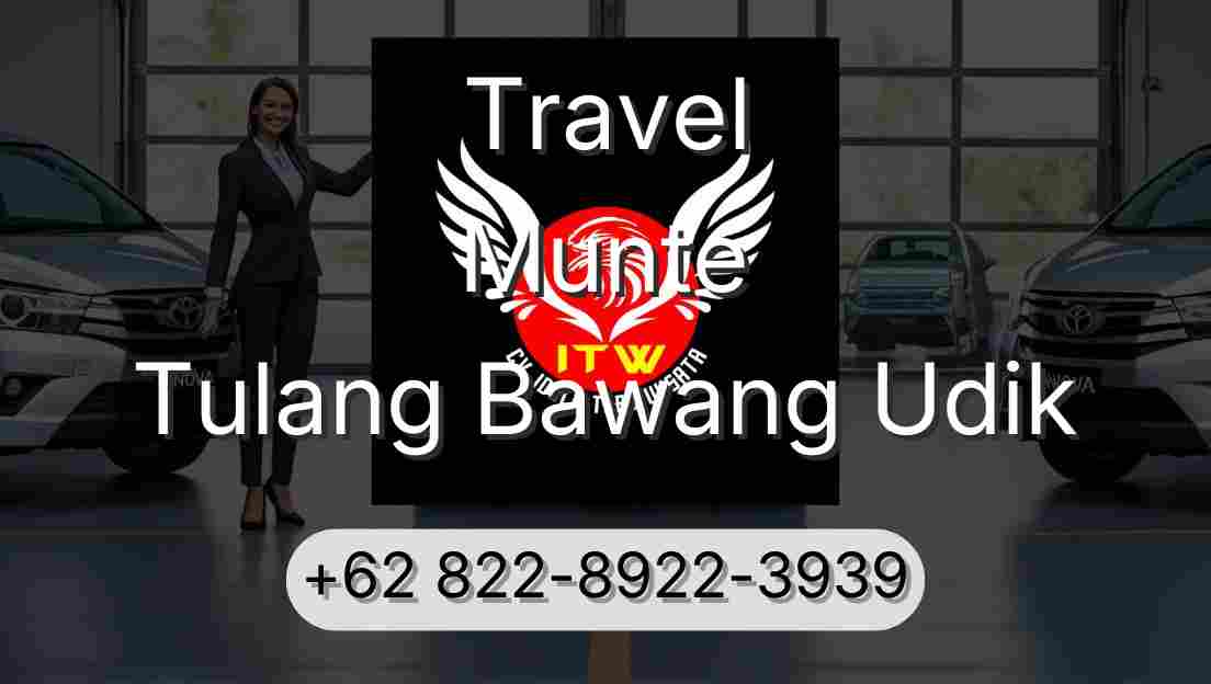 Travel Munte Tulang Bawang Udik