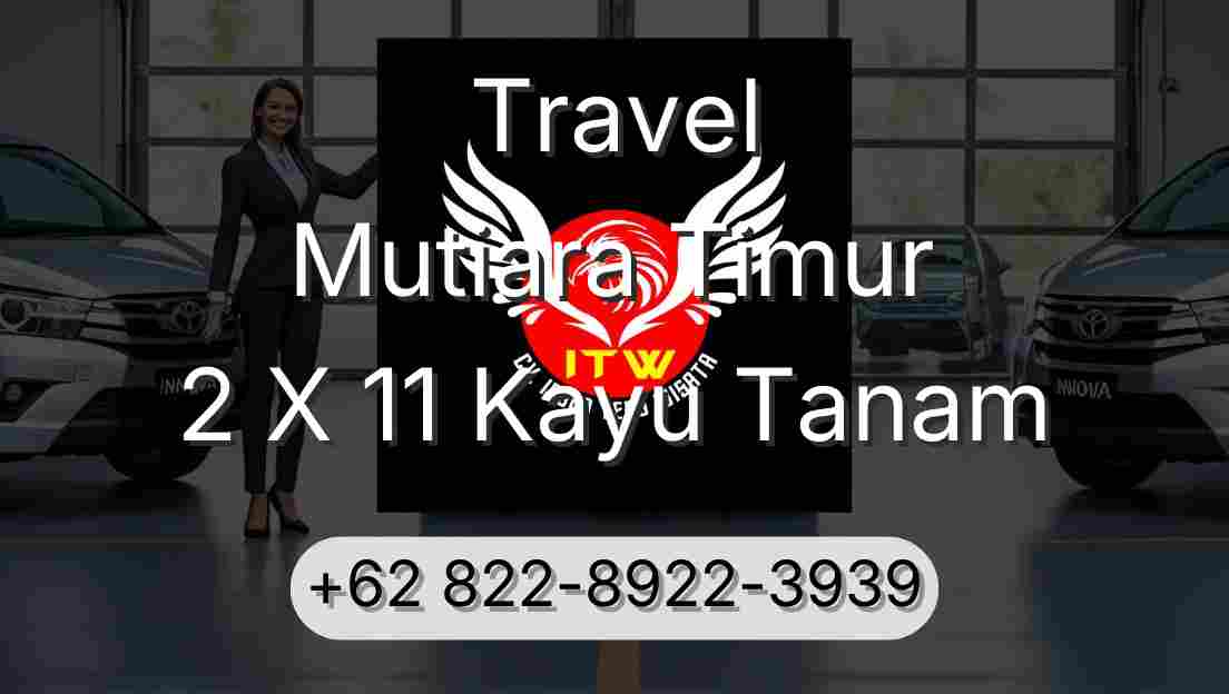 Travel Mutiara Timur 2 X 11 Kayu Tanam